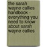 The Sarah Wayne Callies Handbook - Everything You Need to Know About Sarah Wayne Callies