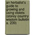 An Herbalist's Guide to Growing and Using Violets (Storey Country Wisdom Bulletin A. 239)