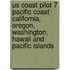 Us Coast Pilot 7 Pacific Coast California, Oregon, Washington, Hawaii and Pacific Islands
