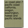 Us Coast Pilot 7 Pacific Coast California, Oregon, Washington, Hawaii and Pacific Islands door Noaa