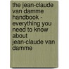 The Jean-Claude Van Damme Handbook - Everything You Need to Know About Jean-Claude Van Damme door Emily Smith