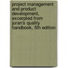 Project Management and Product Development, Excerpted from Juran's Quality Handbook, 5th Edition door Joseph Juran