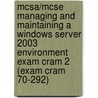 Mcsa/Mcse Managing and Maintaining a Windows Server 2003 Environment Exam Cram 2 (Exam Cram 70-292) door Kirk Hausman