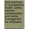 Best Practices in Occupational Health, Safety, Workers Compensation and Claims Management for Employers door L. Granger