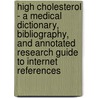 High Cholesterol - a Medical Dictionary, Bibliography, and Annotated Research Guide to Internet References door Icon Health Publications