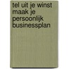 Tel uit je winst maak je persoonlijk businessplan by Jaco de Rapper