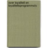 Over loyaliteit en loyaliteitsprogramma's door Marten Waardenburg