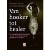 Van hooker tot healer