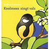 Koolmees zingt vals door Annemarie van Heijningen-Steenbergen
