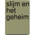 Slijm en het geheim