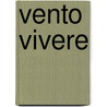 Vento Vivere door Linda van Cuijck