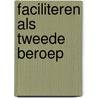Faciliteren als tweede beroep door Titia Lelie