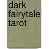 Dark fairytale tarot door Raffaele de Angelis