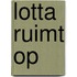 Lotta ruimt op