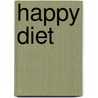 Happy diet by Muriel Drent