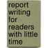 Report writing for readers with little time
