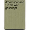 Droomscenario ; In de war geschopt door Holly Jacobs