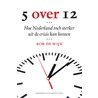 Vijf over twaalf (5 over 12) door Rob de Wijk