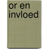 OR en invloed door Yolanda Grift