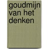 Goudmijn van het denken door Marli Huijer