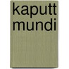 Kaputt Mundi door Ben Pastor