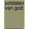 Soldaten van god by Robert Kaplan