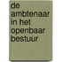 De ambtenaar in het openbaar bestuur