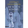 De witte koning door Gyorgy Dragoman