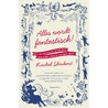 Alles wordt fantastisch! door Rachel Shukert