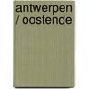 Antwerpen / Oostende door P. Holvoet-Hanssen