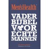 Men's Health vaderbijbel voor echte mannen door Jan Peter Jansen