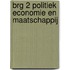 BRG 2 politiek economie en maatschappij