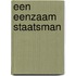 Een eenzaam staatsman