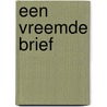 Een vreemde brief door Nic. Quadvlieg