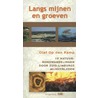 Langs mijnen en groeven by Olaf Op den Kamp