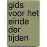 Gids voor het einde der tijden by Viggo Waas 