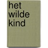 Het wilde kind by René Puthaar