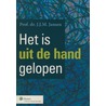 Het is uit de hand gelopen by J.J.M. Jansen