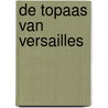 De Topaas van Versailles door Anja Akkermans