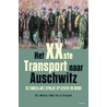 Het xxste transport naar Auschwitz door Mark van den Wijngaert