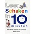 Leer schaken in 10 minuten