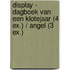 Display - Dagboek van een klotejaar (4 ex.) / Angel (3 ex.)