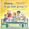 Hoera, ik ga naar groep 1! by Ron Schroder