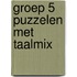 Groep 5 puzzelen met Taalmix
