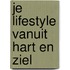 Je lifestyle vanuit hart en ziel