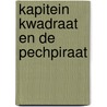 Kapitein Kwadraat en de pechpiraat door Peter Smith