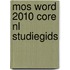 MOS word 2010 core NL studiegids [77-881]