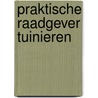 Praktische raadgever tuinieren door Hans Martin Schmidt