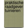 Praktische raadgever tuinieren by Hans Martin Schmidt