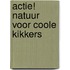 Actie! Natuur voor coole kikkers